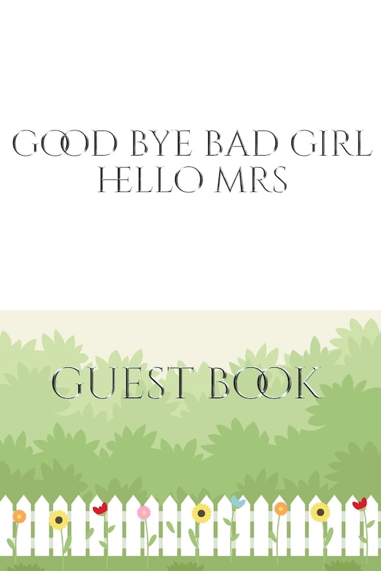 Couverture_Good Bye Bad Girl Hello Mrs Bridal shower Guest Book