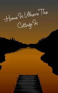 Front cover_Cottage Notebook - Home Is Where The Cottage Is