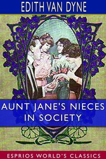 Front cover_Aunt Jane's Nieces In Society (esprios Classics)