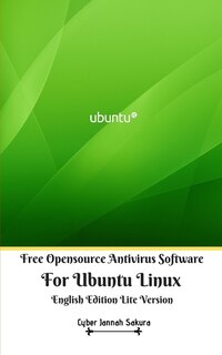 Front cover_Free Opensource Antivirus Software For Ubuntu Linux English Edition Lite Version