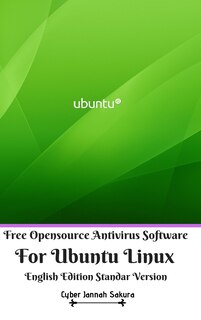 Front cover_Free Opensource Antivirus Software For Ubuntu Linux English Edition Standar Version