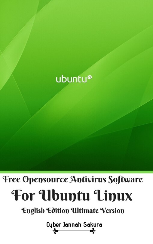 Front cover_Free Opensource Antivirus Software For Ubuntu Linux English Edition Ultimate Version