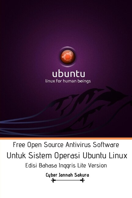 Front cover_Free Open Source Antivirus Software Untuk Sistem Operasi Ubuntu Linux Edisi Bahasa Inggris Lite Version