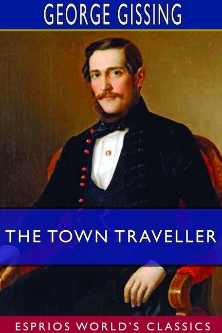Front cover_The Town Traveller (esprios Classics)