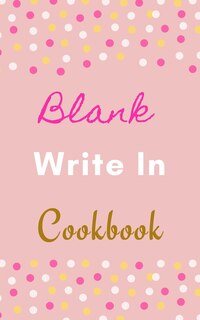 Couverture_Blank Write In Cookbook (pink White Gold Polka Dot Theme)