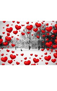 Front cover_Valentine's winter wonderland red hearts creative blank book why I love you