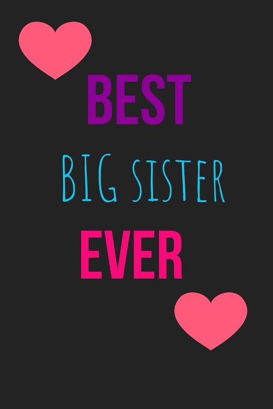 Front cover_Best Big Sister Ever Blank Lined Journal