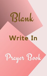 Front cover_Blank Write In Prayer Book (pink Cream Gold Abstract Cover Art)