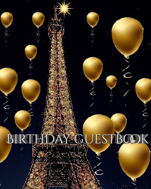 Couverture_Paris Eiffel Tower Birthday  Gold  Ballon Blank Guest Book