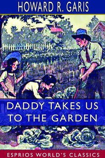 Couverture_Daddy Takes Us to the Garden (Esprios Classics)