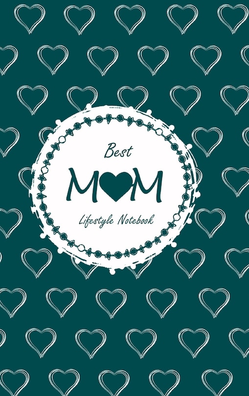 Couverture_Best Mom Lifestyle Write-in Notebook, Dotted Lines, 288 Pages, Wide Ruled, Size 6 X 9 Inch (a5) Hardcover (olive Green)