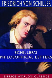 Front cover_Schiller's Philosophical Letters (esprios Classics)