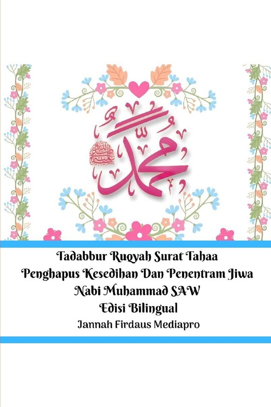 Couverture_Tadabbur Ruqyah Surat Tahaa Penghapus Kesedihan Dan Penentram Jiwa Nabi Muhammad Saw Edisi Bilingual