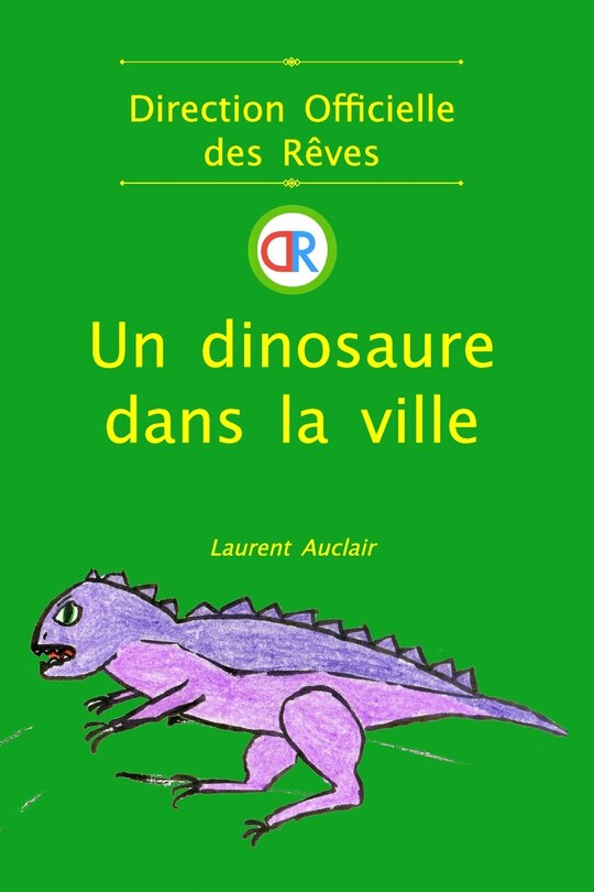 Couverture_Un Dinosaure Dans La Ville (direction Officielle Des Rêves - Vol.2) (poche/couleurs)