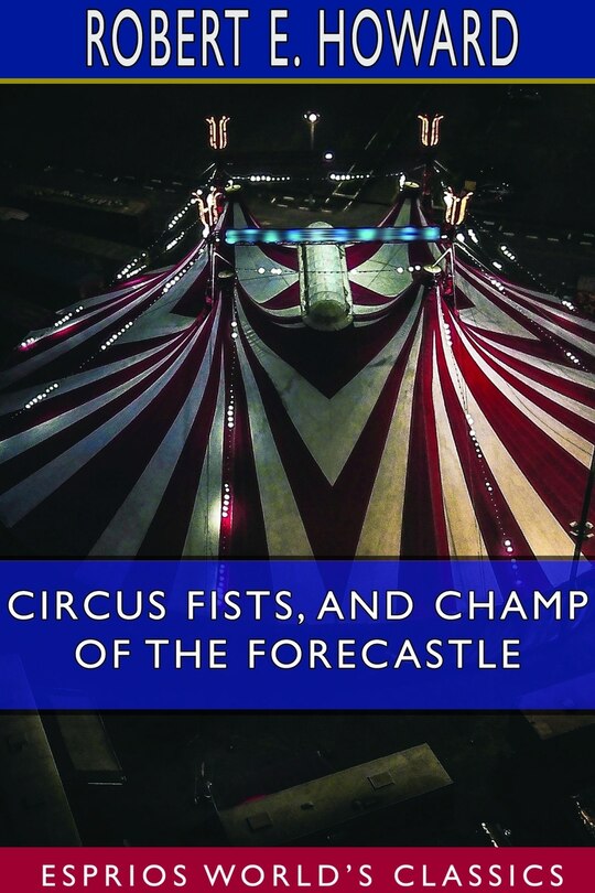Couverture_Circus Fists, And Champ Of The Forecastle (esprios Classics)