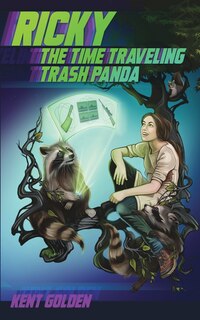 Front cover_Ricky The Time Traveling Trash Panda