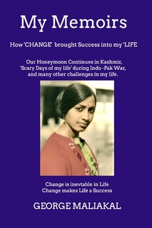 Couverture_My Memoirs - How 'Change' brought 'Success' into my 'Life'.