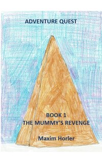 Front cover_Adventure Quest Book 1 - The Mummy's Revenge
