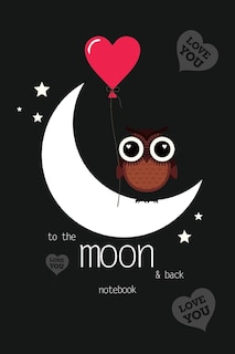 Couverture_To The Moon And Back Notebook, Blank Write-in Journal, Dotted Lines, Wide Ruled, Medium (a5) 6 X 9 In (black)