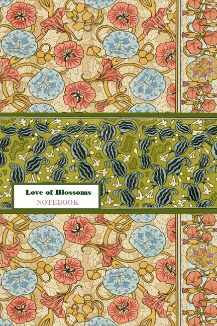 Couverture_Love Of Blossoms Notebook [ruled Notebook/journal/diary To Write In, 60 Sheets, Medium Size (a5) 6x9 Inches]