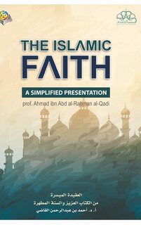 Front cover_The Islamic Faith A Simplified Presentation Hardcover Edition