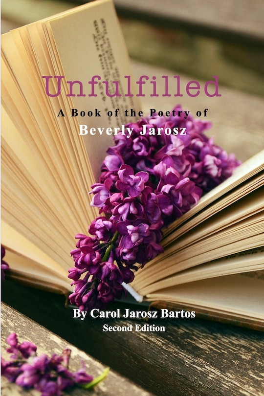 Front cover_Unfulfilled - A Book of the Poetry of Beverly Jarosz