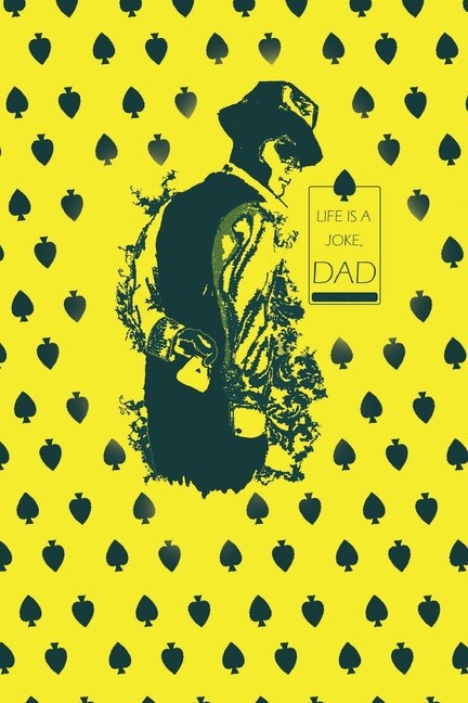 Life Is A Joke Dad Notebook, Blank Write-in Journal, Dotted Lines, Wide Ruled, Medium (a5) 6 X 9 In (yellow)
