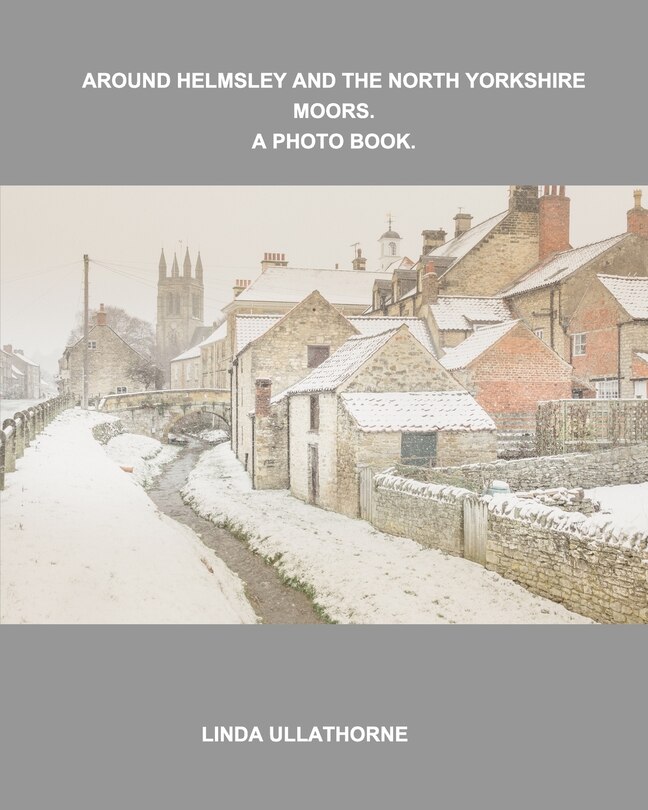 Couverture_Around Helmsley And The North Yorkshire Moors. A Photobook.