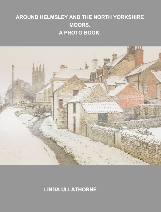 Couverture_Around Helmsley And The North Yorkshire Moors. A Photobook.