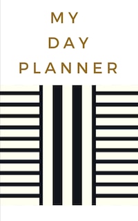 Front cover_My Day Planner - Planning My Day - Gold Black Strips Cover