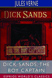 Front cover_Dick Sands, the Boy Captain (Esprios Classics)