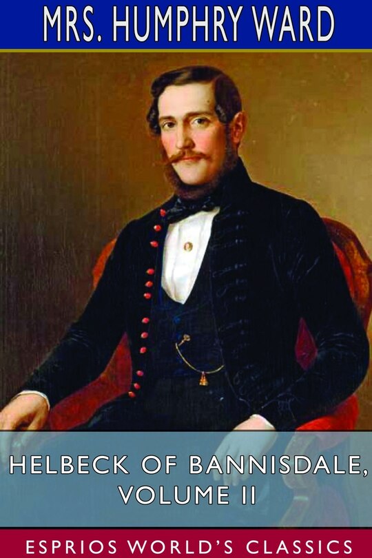 Front cover_Helbeck of Bannisdale, Volume II (Esprios Classics)