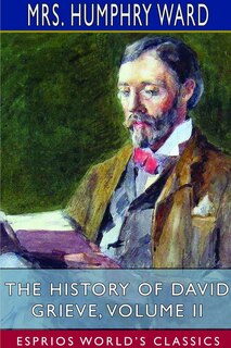 Front cover_The History of David Grieve, Volume II (Esprios Classics)