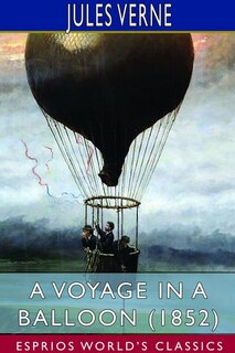 Front cover_A Voyage in a Balloon (1852) (Esprios Classics)