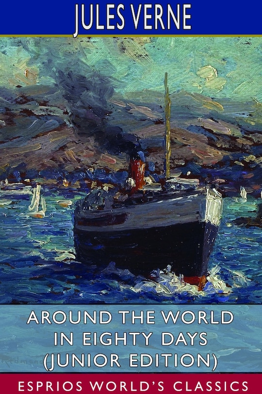 Front cover_Around the World in Eighty Days (Junior Edition) (Esprios Classics)
