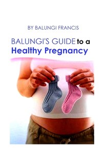 Front cover_Balungi's Guide to a Healthy Pregnancy