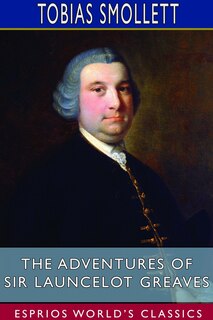 Front cover_The Adventures of Sir Launcelot Greaves (Esprios Classics)