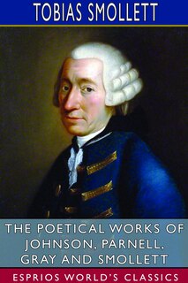 Couverture_The Poetical Works of Johnson, Parnell, Gray and Smollett (Esprios Classics)