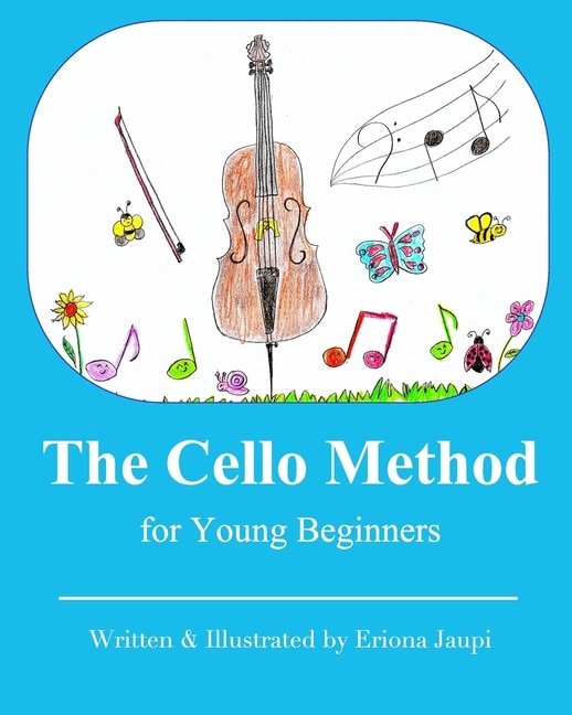 The Cello Method For Young Beginners