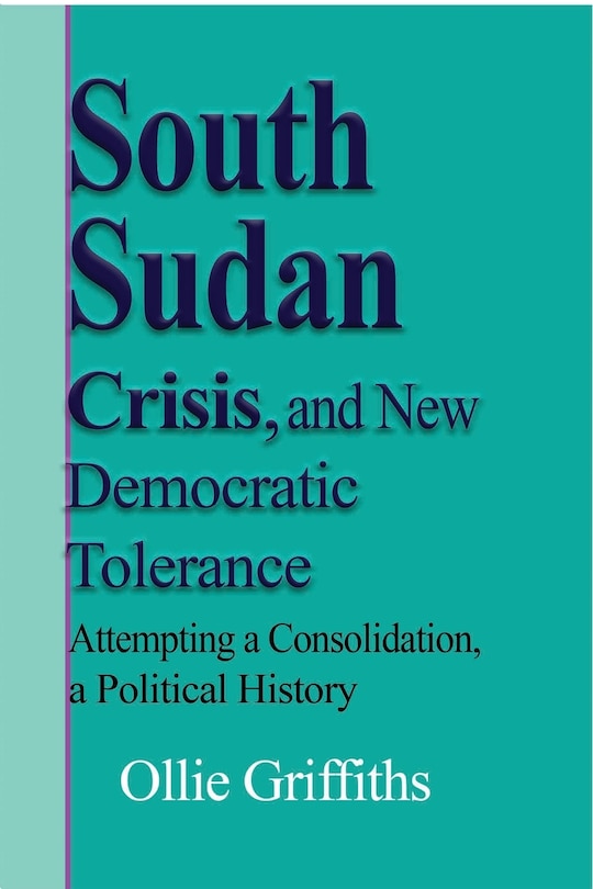 Couverture_South Sudan Crisis, and New Democratic tolerance
