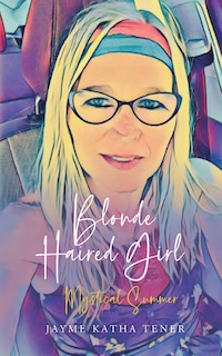 Couverture_Blonde Haired Girl Mystical Summer