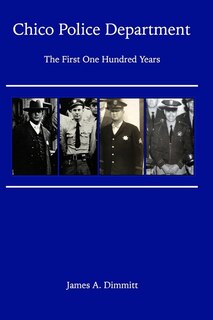 Front cover_The Chico Police Department - The First One Hundred Years