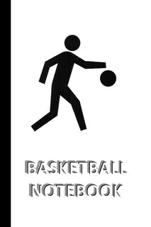 BASKETBALL NOTEBOOK [ruled Notebook/Journal/Diary to write in, 60 sheets, Medium Size (A5) 6x9 inches]: SPORT Notebook for fast/simple saving of instructions, ideas, descriptions etc