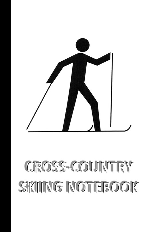 Front cover_CROSS-COUNTRY SKIING NOTEBOOK [ruled Notebook/Journal/Diary to write in, 60 sheets, Medium Size (A5) 6x9 inches]