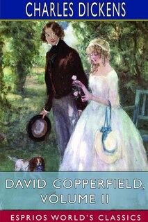 Front cover_David Copperfield, Volume II (Esprios Classics)