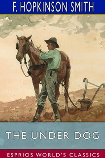Front cover_The Under Dog (Esprios Classics)