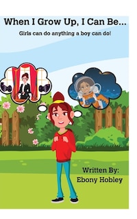 Couverture_When I Grow Up, I Can Be_____.