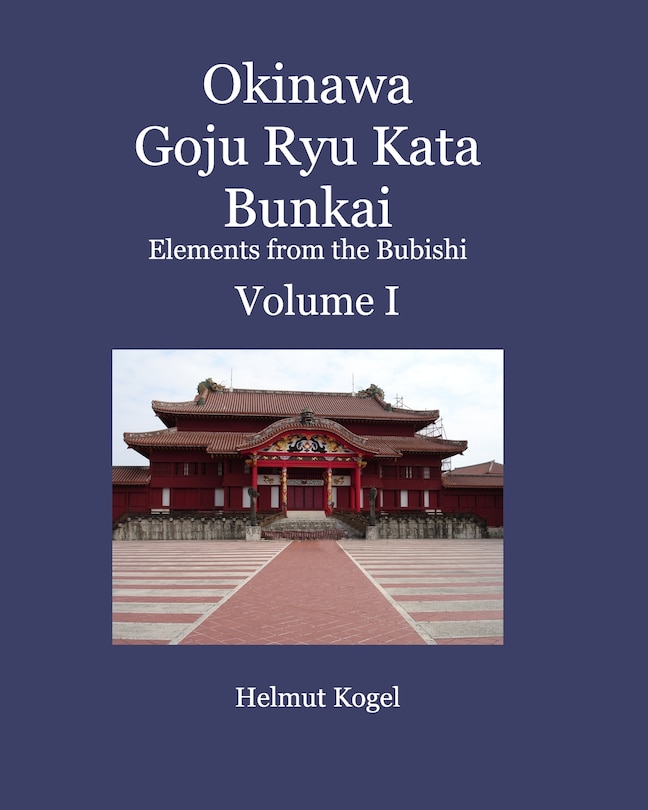 Couverture_Okinawa Goju Ryu Kata Bunkai Volume 1
