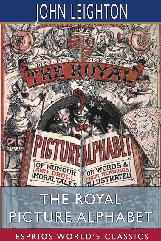 Front cover_The Royal Picture Alphabet (Esprios Classics)