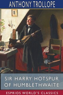 Front cover_Sir Harry Hotspur of Humblethwaite (Esprios Classics)